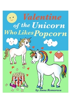 Paperback Valentine of the Unicorn Who Likes Popcorn Book