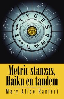 Paperback Metric Stanzas, Haiku En Tandem Book