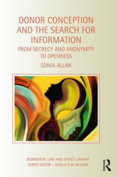 Hardcover Donor Conception and the Search for Information: From Secrecy and Anonymity to Openness Book