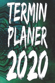 Paperback Terminplaner 2020: Ideal als Geschenk. Terminkalender, Planer, Wochenplaner, Taschenkalender - Im Format 15x23cm [German] Book