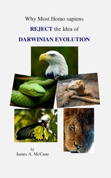 Paperback Why Most Homo sapiens REJECT the Idea of DARWINIAN EVOLUTION Book