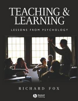 Hardcover Teaching and Learning: Lessons from Psychology Book