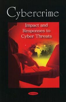 Paperback Cybercrime: Impact and Responses to Cyber Threats Book