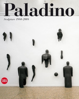 Hardcover Paladino: Sculpture 1980-2008 Book