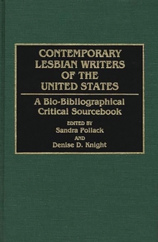 Hardcover Contemporary Lesbian Writers of the United States: A Bio-Bibliographical Critical Sourcebook Book