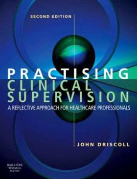 Paperback Practising Clinical Supervision: A Reflective Approach for Healthcare Professionals Book