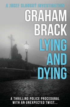 Paperback Lying and Dying: A thrilling police procedural with an unexpected twist... Book