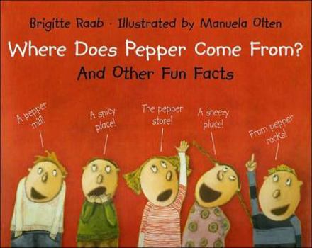 Paperback Where Does Pepper Come From?: And Other Fun Facts Book