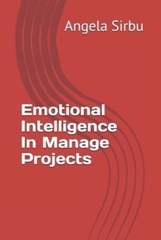 Emotional Intelligence In Manage Projects (Leadership | PMO | Project Management | Team Management)