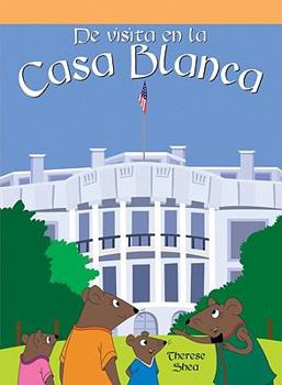 De visita en la Casa Blanca/ A Trip to the White House - Book  of the Lecturas del Barrio