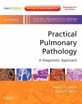 Hardcover Practical Pulmonary Pathology: A Diagnostic Approach: A Volume in the Pattern Recognition Series Book