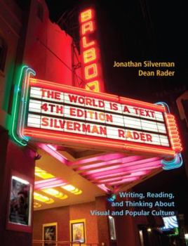 Paperback The World Is a Text: Writing, Reading, and Thinking about Visual and Popular Culture Book