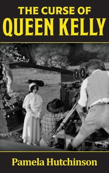 The Curse of Queen Kelly