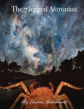 Paperback The Seven Legged Astronaut Book
