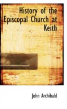 Paperback History of the Episcopal Church at Keith Book
