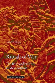 Hardcover Rituals of War: The Body and Violence in Mesopotamia Book