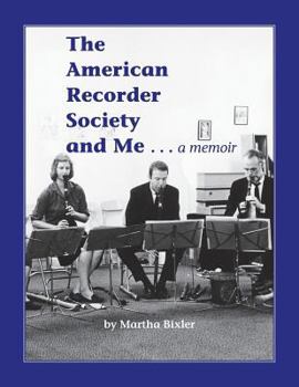 Paperback The American Recorder Society and Me . . . a Memoir Book