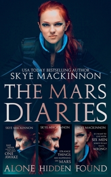 The Mars Diaries: The complete trilogy