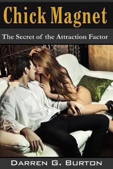 Paperback Chick Magnet: The Secret of the Attraction Factor Book