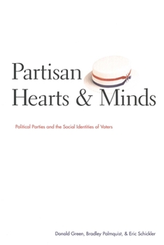 Paperback Partisan Hearts and Minds: Political Parties and the Social Identities of Voters Book