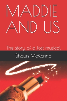 Paperback Maddie and Us: The story of a lost musical Book