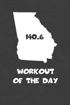 Workout of the Day: Georgia Workout of the Day Log for tracking and monitoring your training and progress towards your fitness goals. A gr