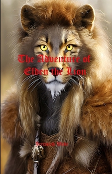 Paperback The Adventure of Elden the Lion Book