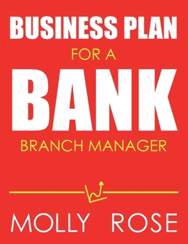 Paperback Business Plan For A Bank Branch Manager Book