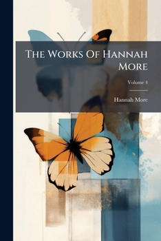The Works of Hannah More; Volume IV