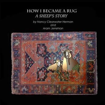 Paperback How I Became a Rug, A Sheep's Tale Book