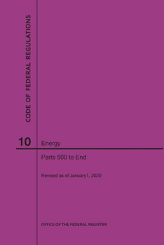 Paperback Code of Federal Regulations Title 10, Energy, Parts 500-End, 2020 Book