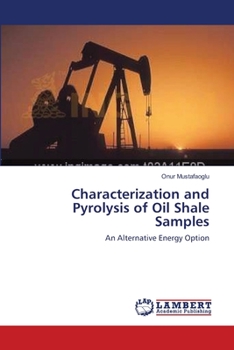Paperback Characterization and Pyrolysis of Oil Shale Samples Book