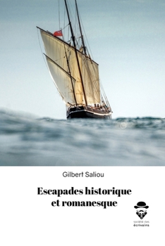 Paperback Escapades historique et romanesque [French] Book