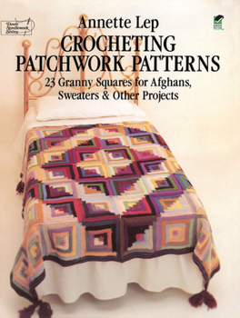 Paperback Crocheting Patchwork Patterns: 23 Granny Squares for Afghans, Sweaters and Other Projects Book