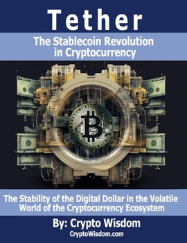 Paperback Tether: The Stablecoin Revolution in Cryptocurrency Book
