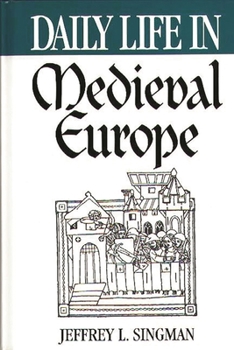 Hardcover Daily Life in Medieval Europe Book