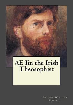 A. E. In The Irish Theosophist