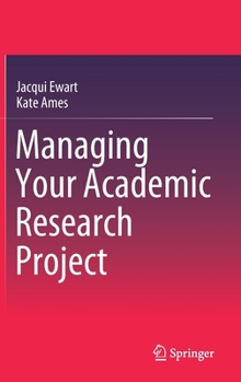 Hardcover Managing Your Academic Research Project Book