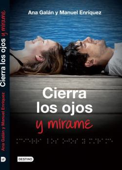 Paperback Cierra Los Ojos y Mirame [Spanish] Book