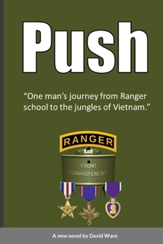 Paperback Push: One man's journey from Ranger school to the jungles of Vietnam [Old_English] Book