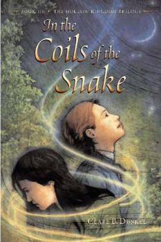 In the Coils of the Snake - Book #3 of the Hollow Kingdom Trilogy