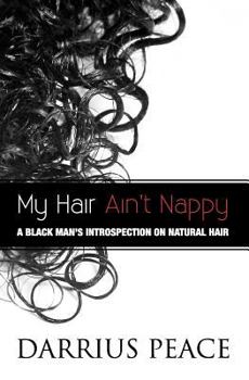 My Hair Ain't Nappy: A Black Man's Introspection on Natural Hair
