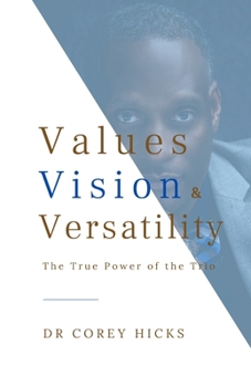 Paperback Values, Vision and Versatility: The True Power of the Trio Book