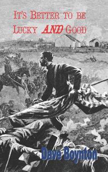 Paperback It's Better to be Lucky and Good Book