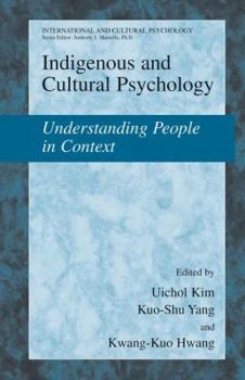 Indigenous and Cultural Psychology: Understanding People in Context - Book  of the International and Cultural Psychology