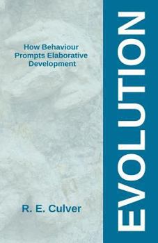Paperback Evolution: How Behaviour Prompts Elaborative Development Book