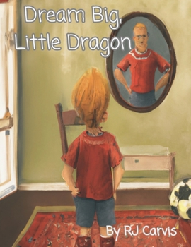 Paperback Dream Big, Little Dragon Book