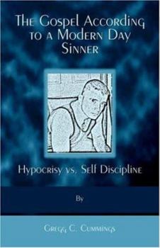Paperback The Gospel According to a Modern Day Sinner Book