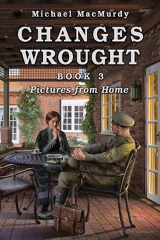 Paperback Changes Wrought Book 3: Pictures from Home Book