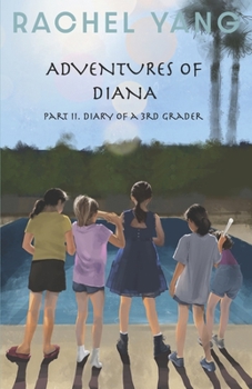 Paperback Adventures of Diana: Part II Diary of a 3rd Grader Volume 2 Book